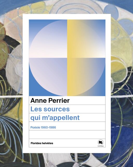 Une nouvelle année de "Poches Suisses", avec les lumineux poèmes d'Anne Perrier.