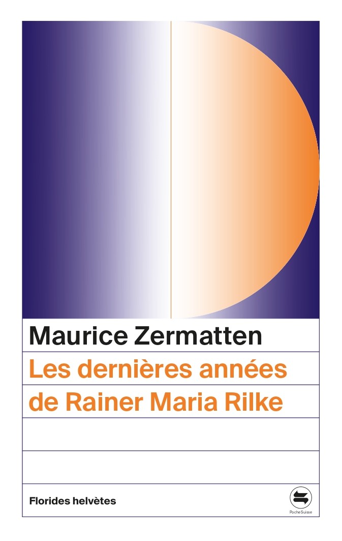Les dernières années de Rainer Maria Rilke